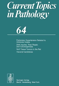 Pulmonary Hypertension Related to Aminorex Intake DNA Injuries, Their Repair, and Carcinogenesis Soft Tissue Tumors in the Rat Visceral Candidosis