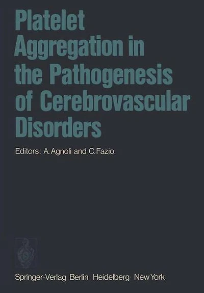 Platelet Aggregation in the Pathogenesis of Cerebrovascular Disorders: Proceedings of the Round Table Conference. Rome, October 30 - 31, 1974