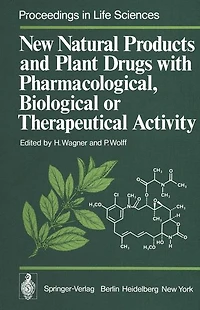 New Natural Products and Plant Drugs with Pharmacological, Biological or Therapeutical Activity: Proceedings of the First International Congress on Medicinal Plant Research, Section A, held at the University of Munich, Germany, September 6-10, 1976