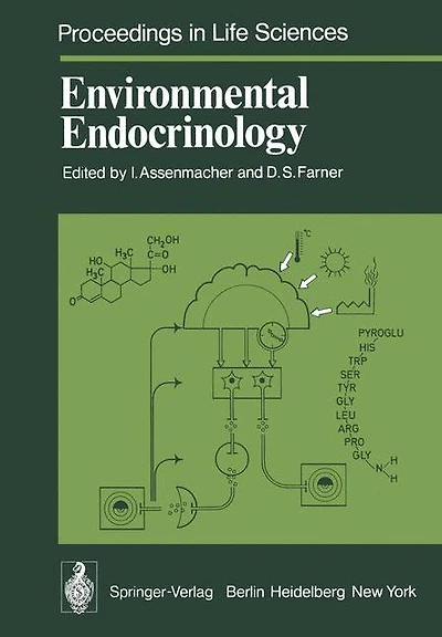 Environmental Endocrinology: Proceedings of an International Symposium, Held in Montpellier (France), 11 - 15, July 1977