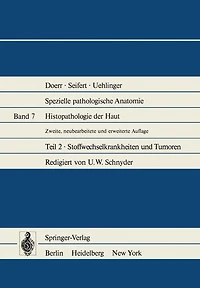 Histopathologie der Haut: Stoffwechselkrankheiten und Tumoren