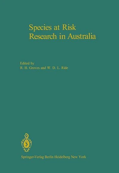 Species at Risk Research in Australia: Proceedings of a Symposium on the Biology of Rare and Endangered Species in Australia, sponsored by the Australian Academy of Science and held in Canberra, 25 and 26 November 1981