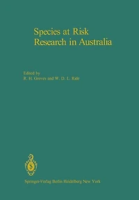 Species at Risk Research in Australia: Proceedings of a Symposium on the Biology of Rare and Endangered Species in Australia, sponsored by the Australian Academy of Science and held in Canberra, 25 and 26 November 1981