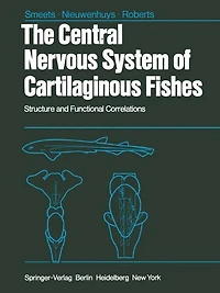 The Central Nervous System of Cartilaginous Fishes: Structure and Functional Correlations
