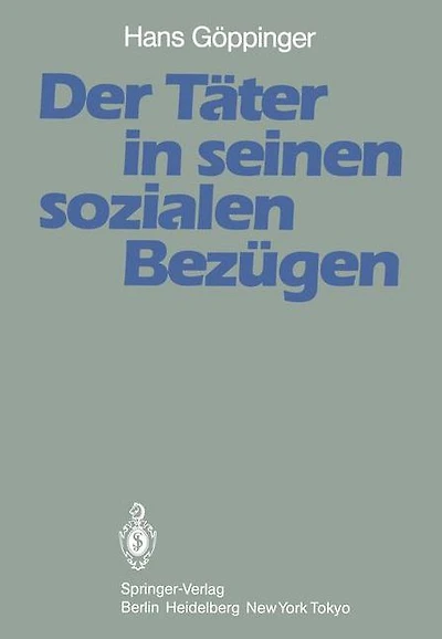 Der T�ter in seinen sozialen Bez�gen: Ergebnisse aus der T�binger Jungt�ter-Vergleichsuntersuchung