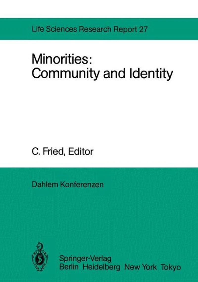 Minorities: Community and Identity: Report of the Dahlem Workshop on Minorities: Community and Identity Berlin 1982, Nov. 28 - Dec. 3