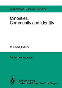 Minorities: Community and Identity: Report of the Dahlem Workshop on Minorities: Community and Identity Berlin 1982, Nov. 28 - Dec. 3