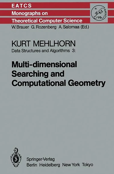 Data Structures and Algorithms 3: Multi-dimensional Searching and Computational Geometry