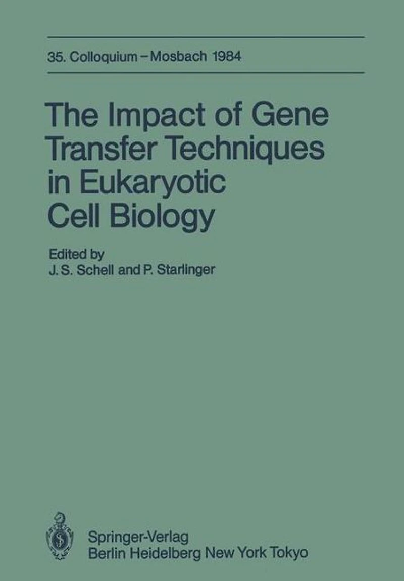 The Impact of Gene Transfer Techniques in Eucaryotic Cell Biology: 35. Colloquium, 12.-14. April 1984