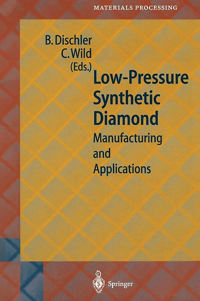 Low-Pressure Synthetic Diamond: Manufacturing and Applications