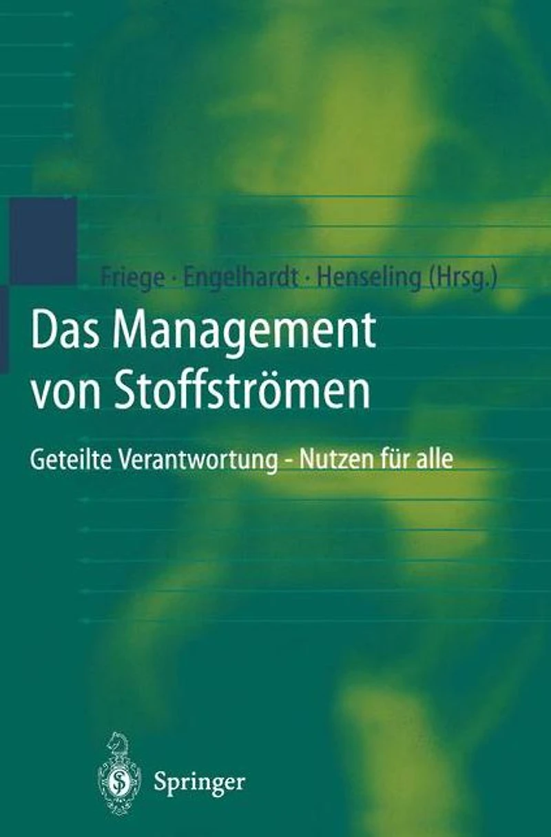 Das Management von Stoffströmen: Geteilte Verantwortung - Nutzen für alle