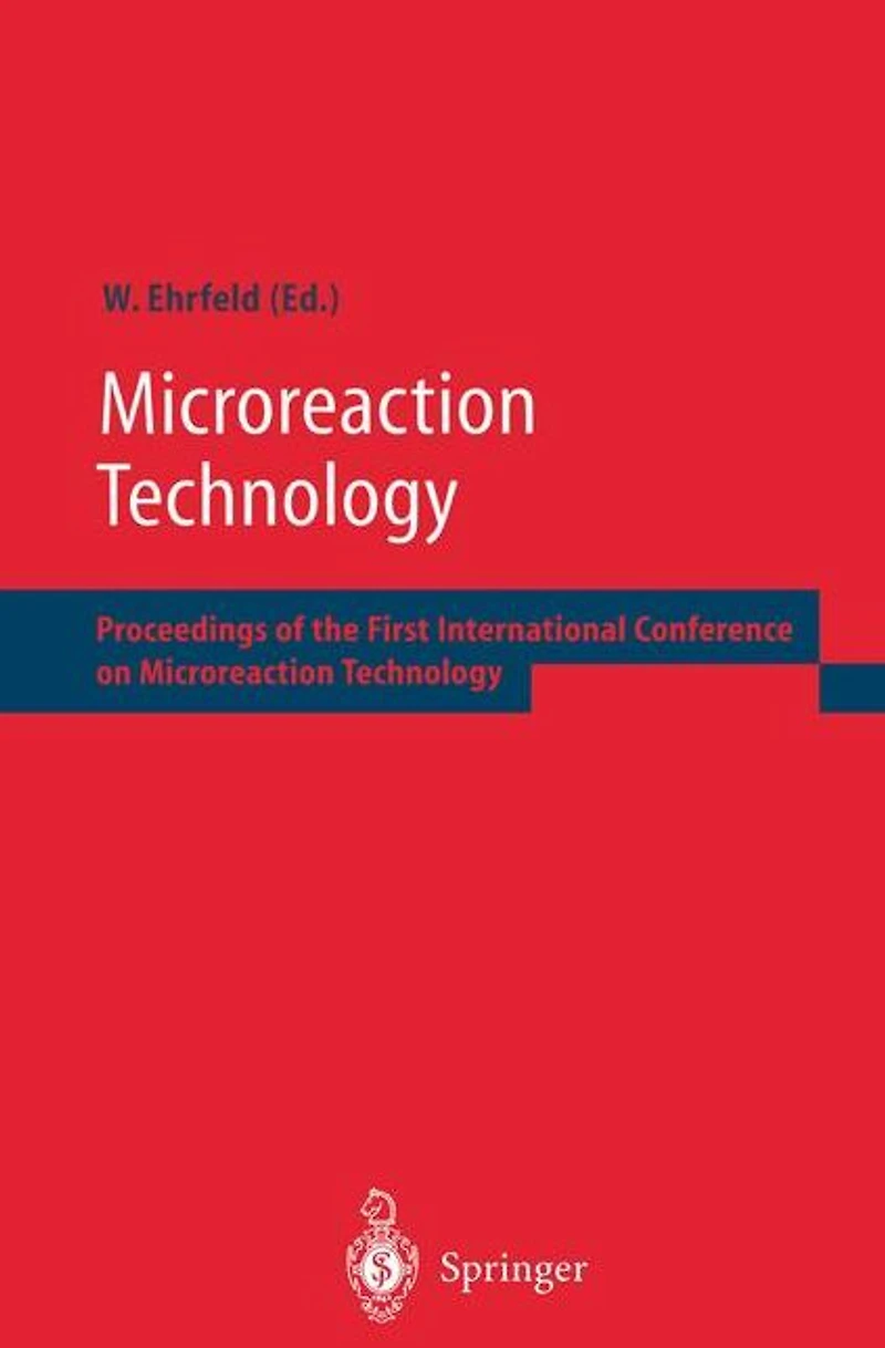 Microreaction Technology: Proceedings of the First International Conference on Microreaction Technology
