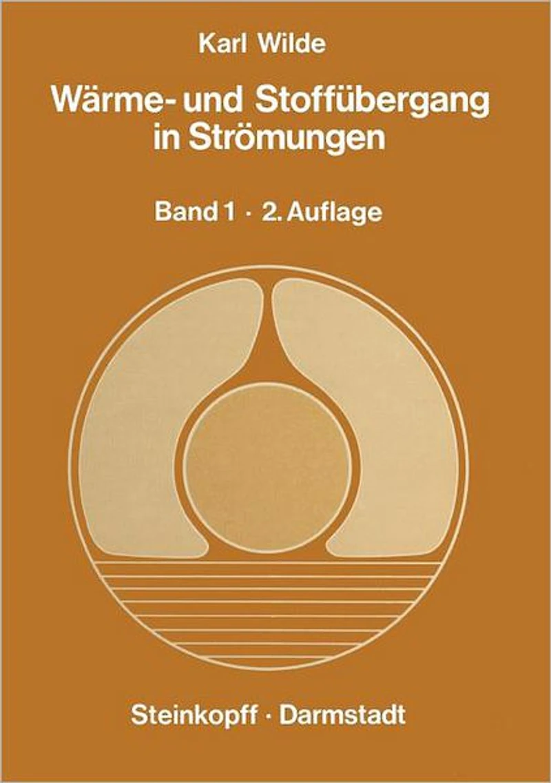 Wärme- und Stoffübergang in Strömungen: Ein Grundkurs für Studierende und Ingenieure Band 1 Erzwungene und Freie Strömung