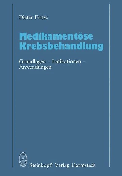 Medikamentöse Krebsbehandlung: Grundlagen · Indikationen · Anwendungen