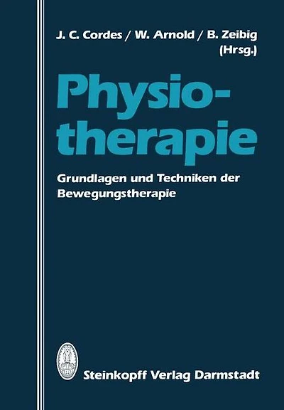 Physiotherapie: Grundlagen und Techniken der Bewegungstherapie