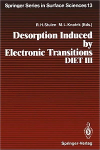 Desorption Induced by Electronic Transitions, DIET III: Proceedings of the Third International Workshop, Shelter Island, New York, May 20-22, 1987