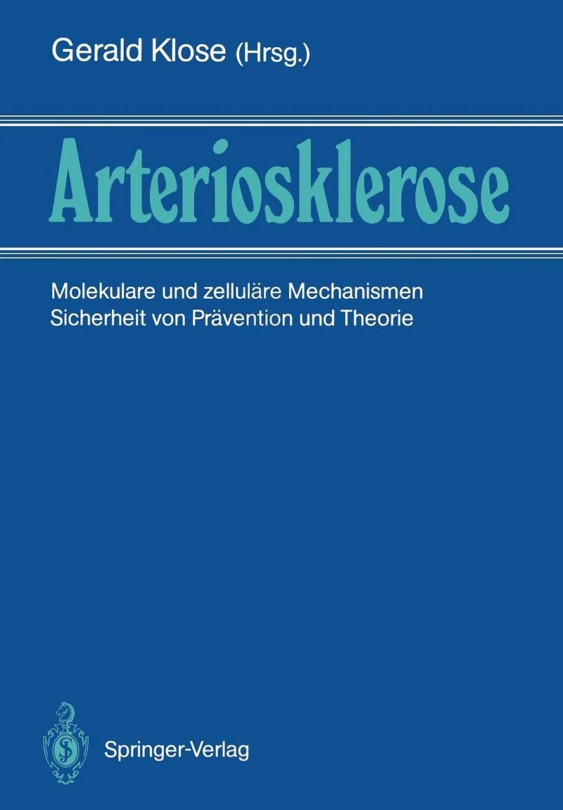 Arteriosklerose: Molekulare und zelluläre Mechanismen Sicherheit von Prävention und Therapie