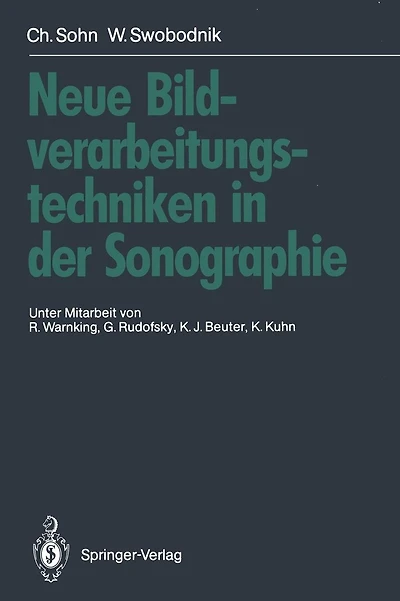 Neue Bildverarbeitungstechniken in der Sonographie