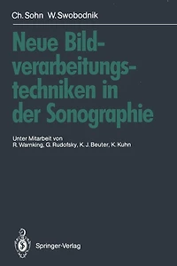 Neue Bildverarbeitungstechniken in der Sonographie