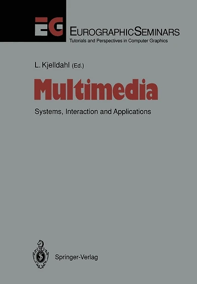 Multimedia: Systems, Interaction and Applications