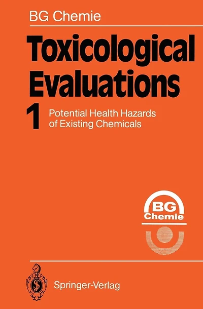 Toxicological Evaluations: Potential Health Hazards of Existing Chemicals