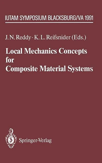 Local Mechanics Concepts for Composite Material Systems: IUTAM Symposium Blacksburg, VA 1991