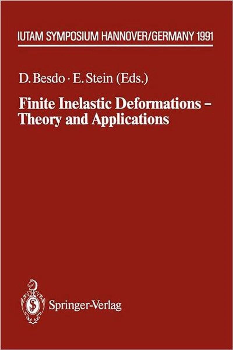Finite Inelastic Deformations - Theory and Applications: IUTAM Symposium Hannover, Germany 1991