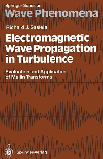 Electromagnetic Wave Propagation in Turbulence: Evaluation and Application of Mellin Transforms