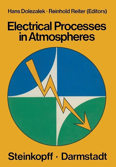 Electrical Processes in Atmospheres: Proceedings of the Fifth International Conference on Atmospheric Electricity held at Garmisch-Partenkirchen (Germany), 2-7 September 1974