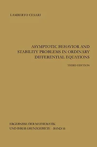 Asymptotic Behavior and Stability Problems in Ordinary Differential Equations
