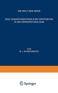 Die Welt der Sinne: Eine Gemeinverständliche Einführung in die Sinnesphysiologie