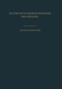 Einführung in die Entwicklungsphysiologie des Kindes