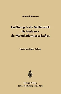 Einführung in die Mathematik für Studenten der Wirtschaftswissenschaften: Für Studenten der Wirtschaftswissenschaften
