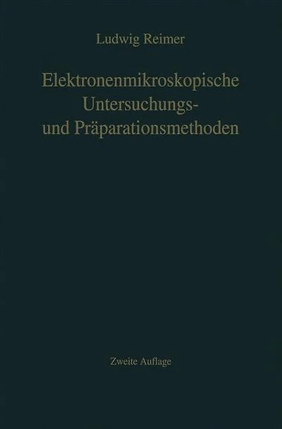 Elektronenmikroskopische Untersuchungs- und Präparationsmethoden