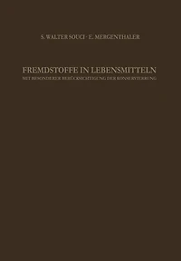 Fremdstoffe in Lebensmitteln: Mit Besonderer Berücksichtigung der Konservierung in Tabellenförmiger Anordnung