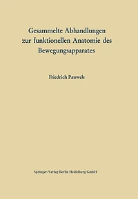 Gesammelte Abhandlungen zur funktionellen Anatomie des Bewegungsapparates
