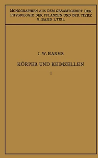 Körper und Keimzellen: Erster Teil