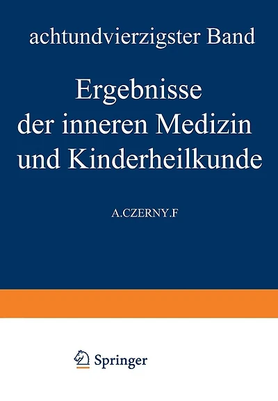 Ergebnisse der Inneren Medizin und Kinderheilkunde: Achtundvierzigster Band