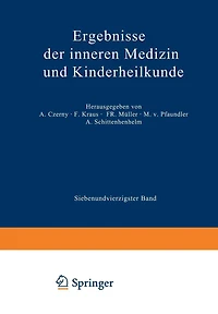 Ergebnisse der Inneren Medizin und Kinderheilkunde: Siebenundvierzigster Band
