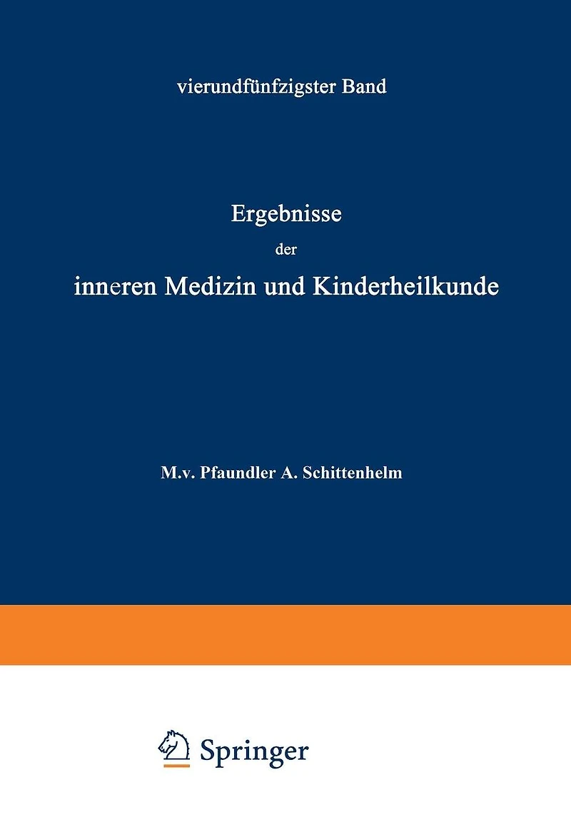 Ergebnisse der Inneren Medizin und Kinderheilkunde: Fünfundfünfzigster Band