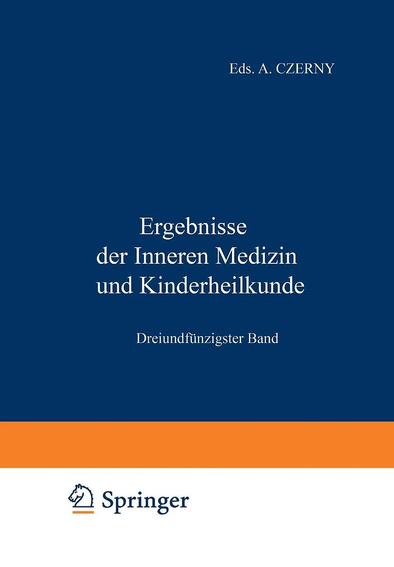Ergebnisse der Inneren Medizin und Kinderheilkunde: Dreiundfünfzigster Band