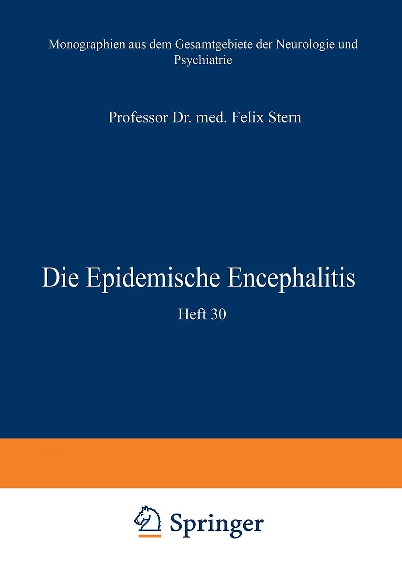 Die Epidemische Encephalitis: Heft 30