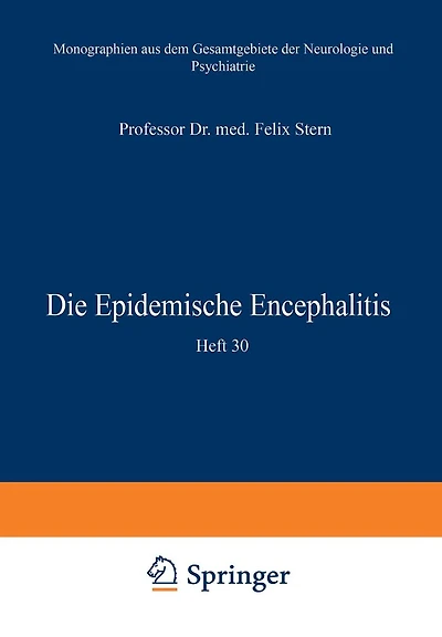 Die Epidemische Encephalitis: Heft 30