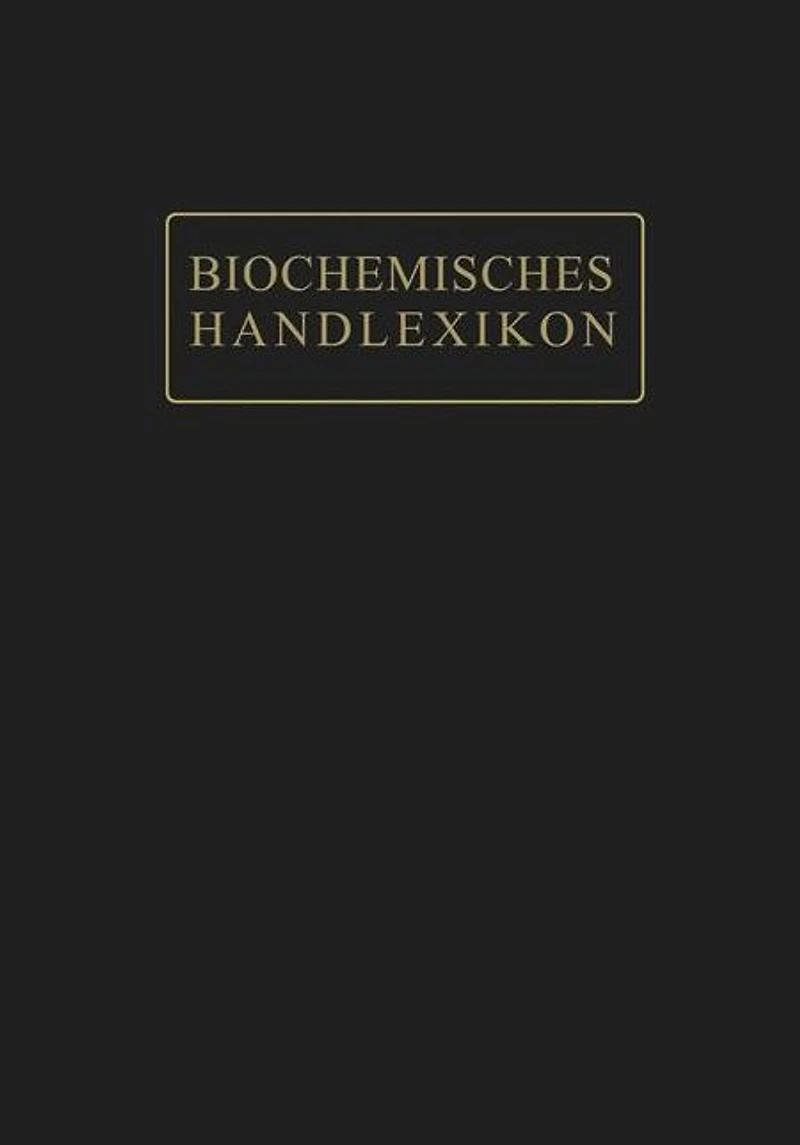 Biochemisches Handlexikon: XII. Band (5. Ergänzungsband)