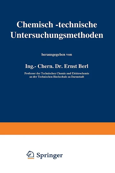 Chemisch-technische Untersuchungsmethoden: Vierter Band
