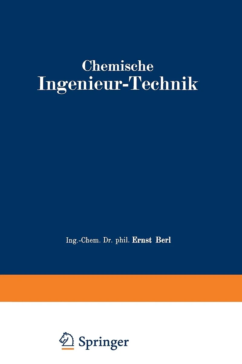 Chemische Ingenieur-Technik: Erster Band