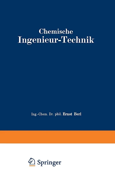 Chemische Ingenieur-Technik: Erster Band
