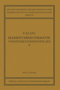 Elementarmathematik vom Höheren Standpunkte Aus, II: Geometrie