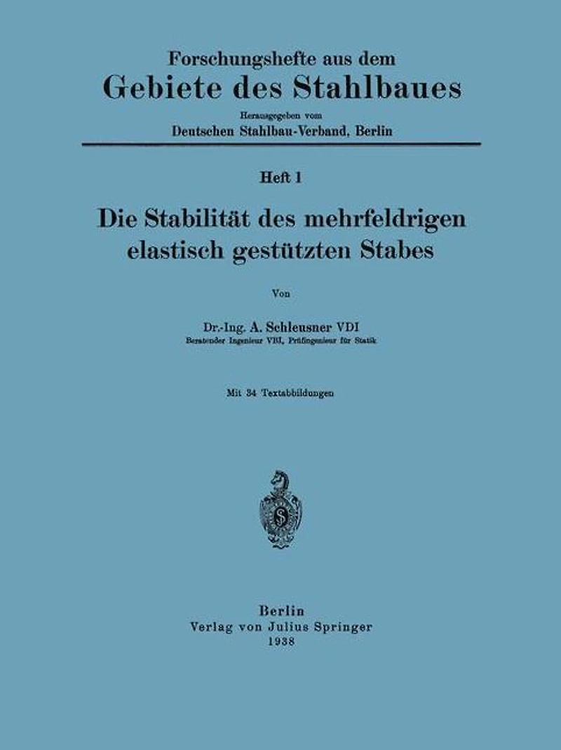 Die Stabilit�t des mehrfeldrigen elastisch gest�tzten Stabes: Heft 1