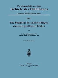 Die Stabilitï¿½t des mehrfeldrigen elastisch gestï¿½tzten Stabes: Heft 1